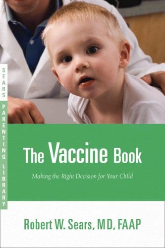 The Vaccine Book by Dr. Robert W. Sears